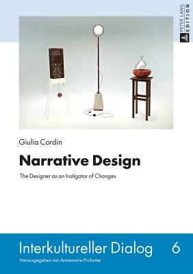Narrative Design: The Designer as an Instigator of Changes Paperback Peter Lang Gmbh, Internationaler Verlag Der W