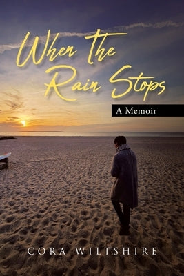 When The Rain Stops: A Memoir Paperback Covenant Books