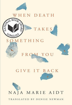 When Death Takes Something from You Give It Back: Carl's Book Coffee House Press