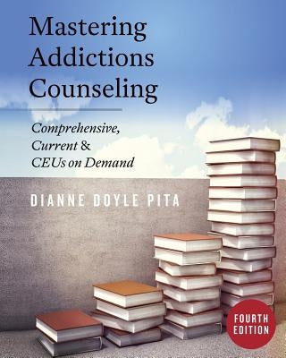 Mastering Addictions Counseling Paperback Createspace Independent Publishing Platform