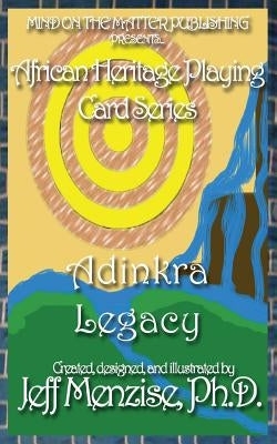 African Heritage Playing Cards Series: Adinkra Legacy Paperback Mind on the Matter
