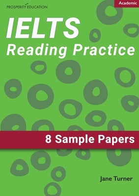 IELTS Academic Reading: 8 Sample Papers Paperback Prosperity Education