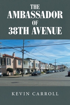 The Ambassador of 38th Avenue Paperback Balboa Press