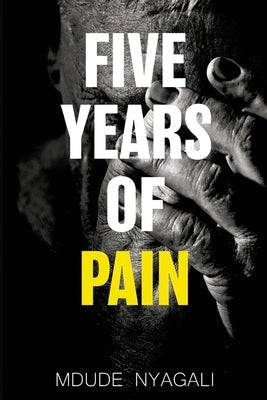 Five Years of Pain Paperback Olympia Publishers
