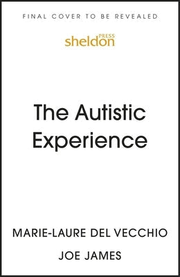 The Autistic Experience: Silenced Voices Finally Heard Paperback Sheldon Press