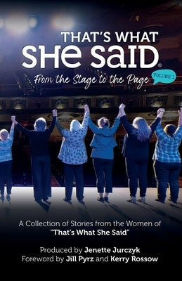 That's What She Said: From the Stage to the Page Paperback She Said Press