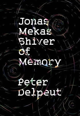 Jonas Mekas, Shiver of Memory Paperback Doppelhouse Press