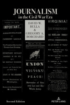 Journalism in the Civil War Era (Second Edition) Paperback Peter Lang Inc., International Academic Publi