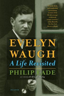 Evelyn Waugh: A Life Revisited Paperback Picador USA