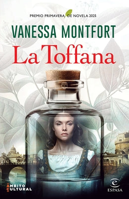 La Toffana. Premio Primavera de Novela 2025 / La Toffana. Primavera Novel Prize 2025 by Montfort, Vanessa
