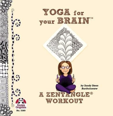 Yoga for Your Brain: A Zentangle Workout Paperback Design Originals