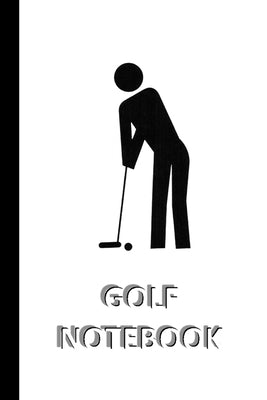 GOLF NOTEBOOK [ruled Notebook/Journal/Diary to write in, 60 sheets, Medium Size (A5) 6x9 inches]: SPORT Notebook for fast/simple saving of instruction Paperback Blurb