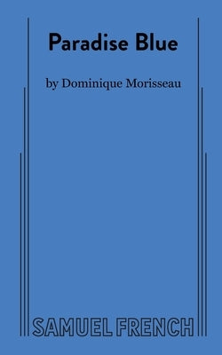 Paradise Blue Paperback Samuel French, Inc.