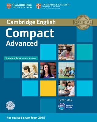 Compact Advanced Student's Book Without Answers [With CDROM] Paperback Cambridge University Press