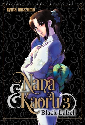 Nana & Kaoru: Black Label, Volume 3 by Amazume, Ryuta