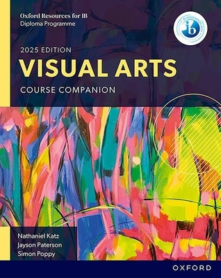 IB Diploma Programme Visual Arts Student Book 2025 by