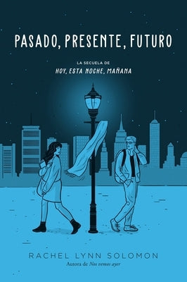 Pasado, Presente, Futuro by Solomon, Rachel Lynn