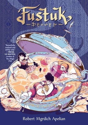 Fustuk: A Graphic Novel by Apelian, Robert Mgrdich