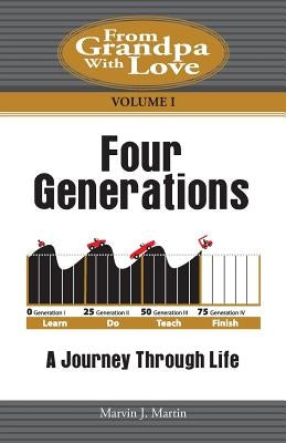 Four Generations: A Journey Through Life Paperback Createspace Independent Publishing Platform