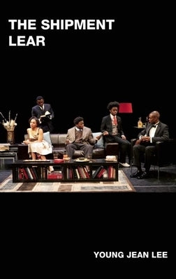 The Shipment and Lear Paperback Theatre Communications Group
