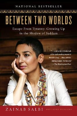 Between Two Worlds: Escape from Tyranny: Growing Up in the Shadow of Saddam Paperback Avery Publishing Group