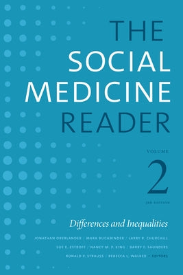 The Social Medicine Reader, Volume II, Third Edition: Differences and Inequalities, Volume 2 Paperback Duke University Press