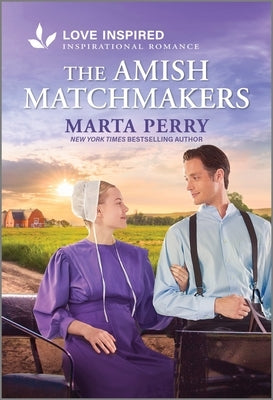 The Amish Matchmakers: An Uplifting Inspirational Romance by Perry, Marta