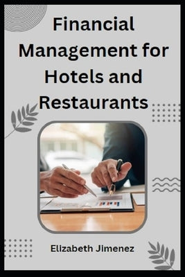 Financial Management for Hotels and Restaurants Paperback Independently Published