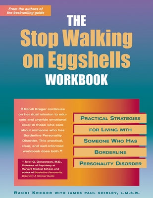 The Stop Walking on Eggshells Workbook: Practical Strategies for Living with Someone Who Has Borderline Personality Disorder Paperback New Harbinger Publications