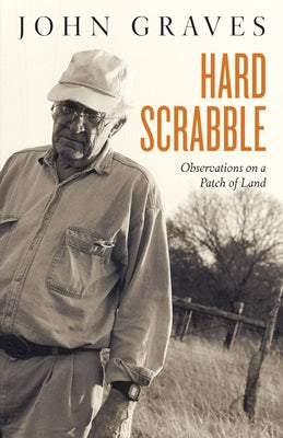 Hard Scrabble: Observations on a Patch of Land Paperback University of Texas Press
