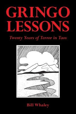 Gringo Lessons: Twenty Years of Terror in Taos Paperback Nighthawk Press LLC