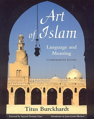 Art of Islam, Language and Meaning Paperback World Wisdom Books
