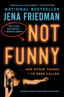 Not Funny: ... and Other Things I've Been Called Paperback Atria/One Signal Publishers