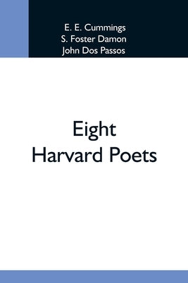 Eight Harvard Poets Paperback Alpha Edition