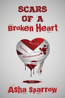 Scars Of A Broken Heart Paperback Story Corner Publishing LLC