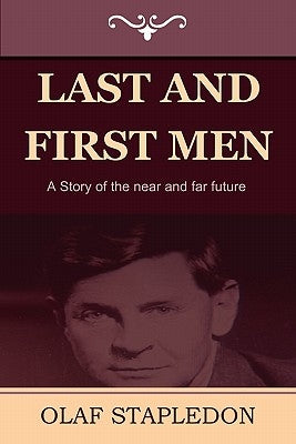 Last and First Men: A Story of the Near and Far Future Paperback Indoeuropeanpublishing.com