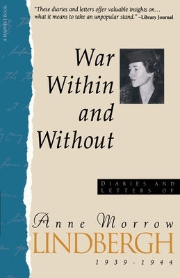 War Within & Without: Diaries and Letters of Anne Morrow Lindbergh, 1939-1944 Paperback Mariner Books