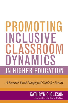 Promoting Inclusive Classroom Dynamics in Higher Education: A Research-Based Pedagogical Guide for Faculty Paperback Routledge