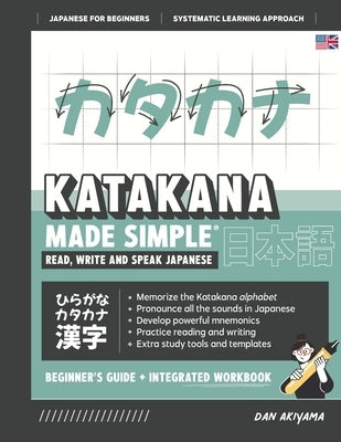 Learning Katakana - Beginner's Guide and Integrated Workbook Learn how to Read, Write and Speak Japanese: A fast and systematic approach, with Reading Paperback Affordable Publications