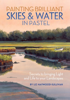 Painting Brilliant Skies and Water in Pastel Paperback North Light Books