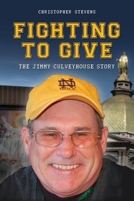 Fighting to Give: The Jimmy Culveyhouse Story Booksurge Publishing