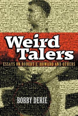 Weird Talers: Essays on Robert E. Howard and Others Paperback Hippocampus Press