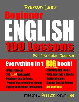 Preston Lee's Beginner English 100 Lessons For Ukrainian Speakers Paperback Createspace Independent Publishing Platform