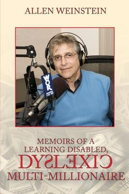 Memoirs Of A Learning Disabled, Dyslexic Multi-Millionaire Paperback Page Publishing, Inc.
