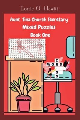 Aunt Tina Church Secretary Mixed Puzzles Book One Paperback Aunt Tina's Fun Products, LLC