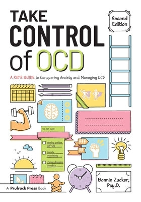 Take Control of Ocd: A Kid's Guide to Conquering Anxiety and Managing Ocd Paperback Routledge