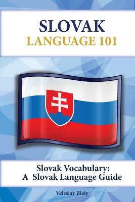 Slovak Vocabulary: A Slovak Language Guide Paperback Preceptor Language Guides