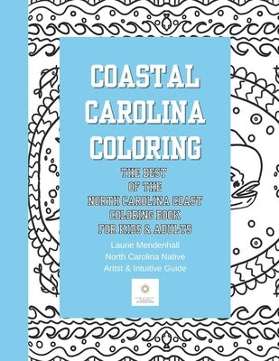 Coastal Carolina Coloring: The Best of the North Carolina Coast Coloring Book for Kids & Adults Paperback Independently Published
