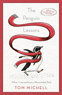 The Penguin Lessons: What I Learned from a Remarkable Bird by Michell, Tom