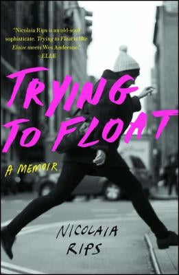 Trying to Float: A Memoir Paperback Scribner Book Company